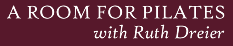 Text reading “A Room for Pilates with Ruth Dreier” on a dark maroon background